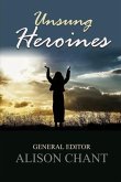 Unsung Heroines: A Practical and Inspirational Book for Pastors' and Leaders' Wives