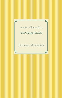 Die Omega Freunde (eBook, ePUB) - Blatt, Annika Viktoria