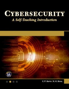 Cybersecurity: A Self-Teaching Introduction - Gupta, C. P.;Goyal, K. K.