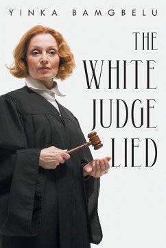 The White Judge Lied - Bamgbelu, Yinka