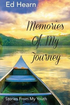 Memories Of My Journey: Stories From My Youth - Hearn, Ed