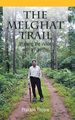 The Melghat Trail - Thosre, Prakash