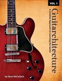 Guitarchitecture: A Creative Approach to Learning the Guitar