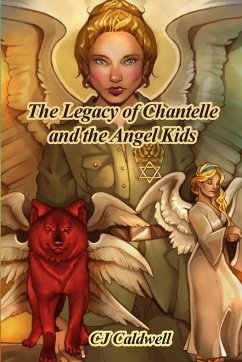 The Legacy of Chantelle and the Angel Kids - Caldwell, Cj