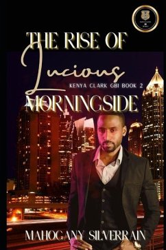 The Rise of Lucious Morningside - Silverrain, Mahogany