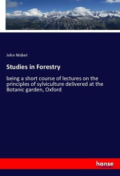 Studies in Forestry - Nisbet, John