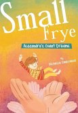 Small Frye: Alexandra's Giant Dreams