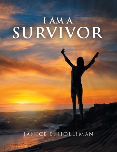 I Am a Survivor - Holliman, Janice E.
