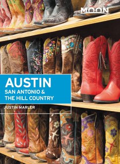 Moon Austin, San Antonio & the Hill Country (Sixth Edition) - Marler, Justin