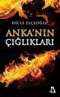 Ankanin Cigliklari - Elceoglu, Dicle