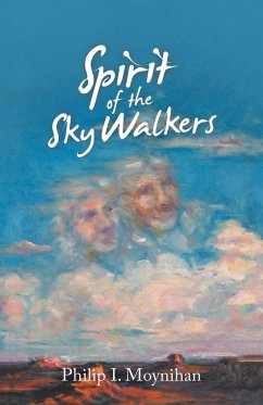 Spirit of the Sky Walkers - Moynihan, Philip I.