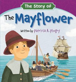 The Story of the Mayflower - Pingry, Patricia A.