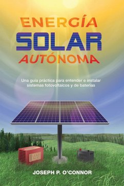 Energía solar autónoma - O'Connor, Joseph P