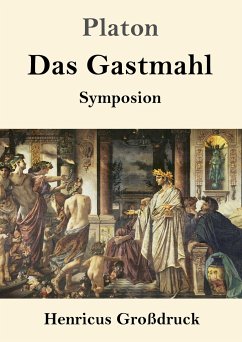 Das Gastmahl (Großdruck) - Platon