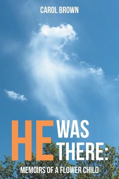 He Was There - Brown, Carol