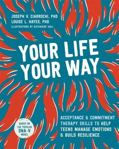 Your Life, Your Way - Ciarrochi, Joseph V