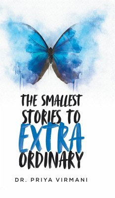 The Smallest Stories to Extraordinary - Virmani, Priya