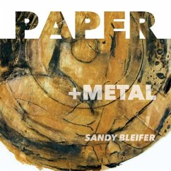 Paper: +Metal: A Radical Juxtaposition of Materials - Bleifer, Sandy