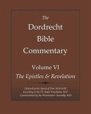 The Dordrecht Bible Commentary: Volume VI: The Epistles & Revelation: Ordered by the Synod of Dort 1618-1619 According to the Th. Haak Translation 165