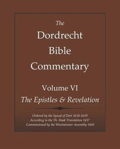 The Dordrecht Bible Commentary: Volume VI: The Epistles & Revelation: Ordered by the Synod of Dort 1618-1619 According to the Th. Haak Translation 165