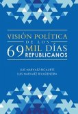 Visión Política De Los 69 Mil Días Republicanos