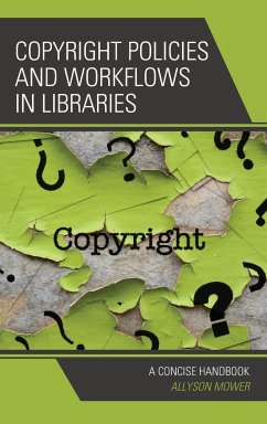Copyright Policies and Workflows in Libraries - Mower, Allyson