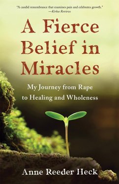 A Fierce Belief in Miracles - Heck, Anne Reeder