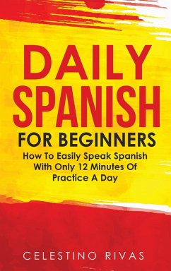 Daily Spanish For Beginners - Rivas, Celestino