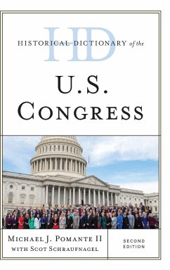 Historical Dictionary of the U.S. Congress, Second Edition - Pomante, Michael J. II