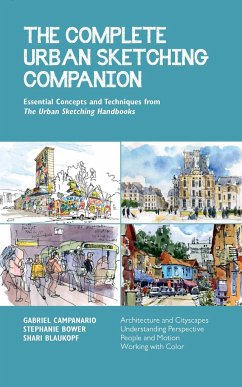 The Complete Urban Sketching Companion - Blaukopf, Shari; Bower, Stephanie; Campanario, Gabriel