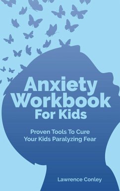 Anxiety Workbook For Kids - Conley, Lawrence