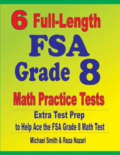 6 Full-Length FSA Grade 8 Math Practice Tests - Smith, Michael; Nazari, Reza