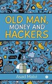 Old Man, Money and Hackers