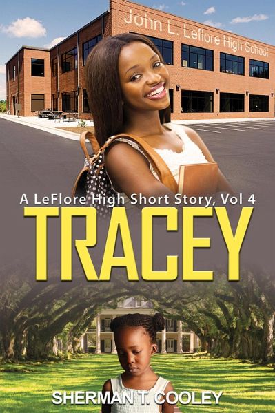 Tracey (A LeFlore High Short Story, #4) (eBook, ePUB) Tracey (A LeFlore High Short Story, #4) (eBook, ePUB)