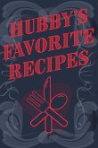 Hubby's Favorite Recipes - Add Your Own Recipe Book