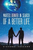 Martex Renver in Search of a Better Life