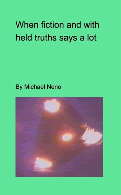 When fiction and withdeld truths say a lot - Neno, Michael