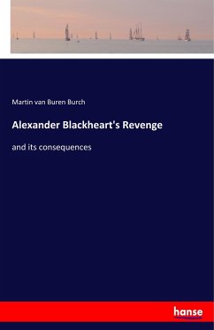 Alexander Blackheart's Revenge - van Buren Burch, Martin