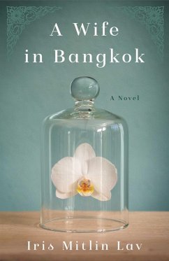 A Wife in Bangkok - Lav, Iris Mitlin