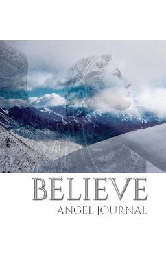 Angel believe angelic New Zealand blank creative journal - Mihael; Huhn, Michael