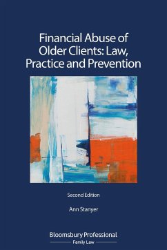 Financial Abuse of Older Clients: Law, Practice and Prevention - Stanyer, Ann