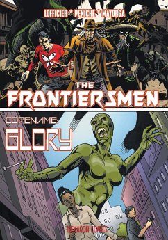 The Frontiersmen/Codename Glory - Lofficier, Jean-Marc; Martin Peniche, Manuel; Mayorga, Gabriel