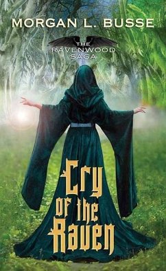 Cry of the Raven: The Ravenwood Saga - Busse, Morgan L.