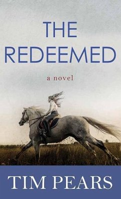 The Redeemed: The West Country Trilogy - Pears, Tim