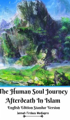 The Human Soul Journey Afterdeath In Islam English Edition Standar Version - Mediapro, Jannah Firdaus