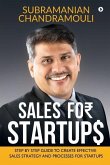 Sales for Startups: Step by Step Guide to Create Effective Sales Strategy and Processes for Startups