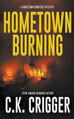 Hometown Burning - Crigger, C. K.