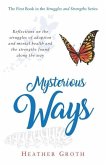 Mysterious Ways: Reflections on the struggles of adoption and mental health and the strengths found along the way