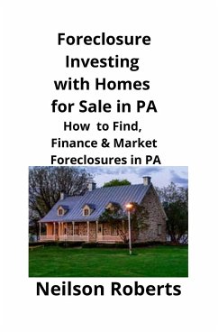 Foreclosure Investing with Homes for Sale in PA - Roberts, Neilson