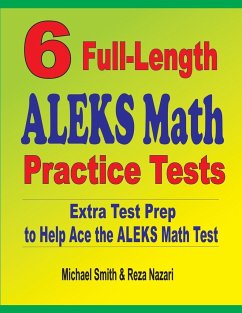 6 Full-Length ALEKS Math Practice Tests - Smith, Michael; Nazari, Reza